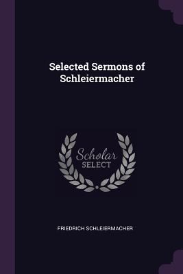 Selected Sermons of Schleiermacher 1377491935 Book Cover