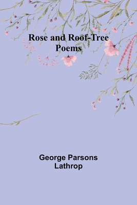 Rose and Roof-Tree - Poems 9357946225 Book Cover