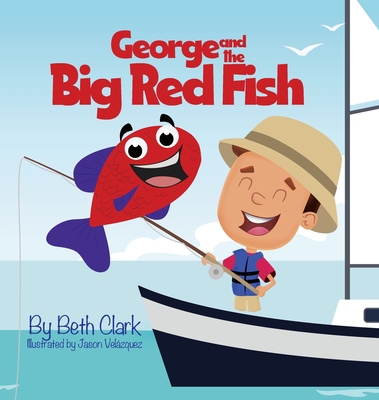 George and the Big Red Fish 1735386227 Book Cover
