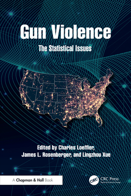 Gun Violence: The Statistical Issues 1032554495 Book Cover