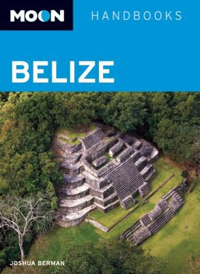 Moon Belize (Moon Handbooks) 1598808524 Book Cover