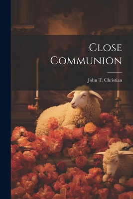 Close Communion 1022042017 Book Cover