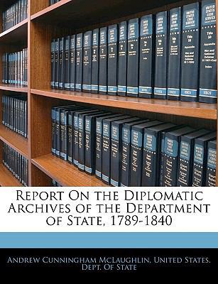 Report on the Diplomatic Archives of the Depart... 1144004470 Book Cover