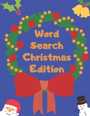 Word Search Christmas Edition: 75 Puzzle Pages ... [Large Print] 1708100741 Book Cover