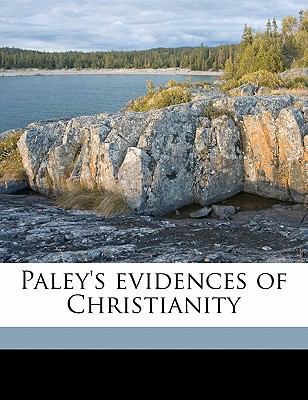 Paley's Evidences of Christianity 1177856271 Book Cover