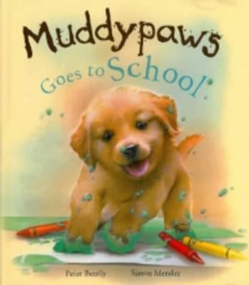 Muddypaws Goes to School 1445436809 Book Cover
