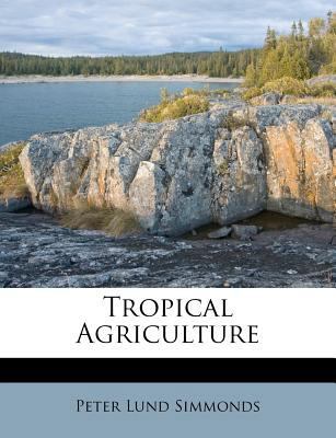 Tropical Agriculture 1286548810 Book Cover