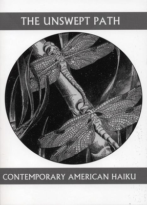 The Unswept Path: Contemporary American Haiku 1893996387 Book Cover