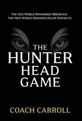 The Hunter Head Game: Unleash the Power of Your... B0F8KWK22P Book Cover