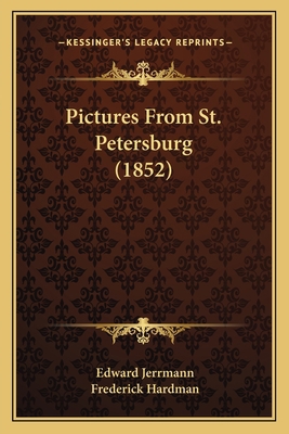 Pictures From St. Petersburg (1852) 116488543X Book Cover