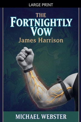 The Fortnightly Vow: James Harrison [Large Print] B0GL36PV9W Book Cover