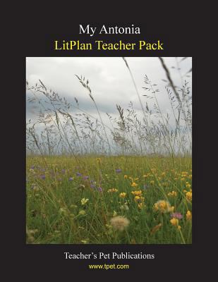 Litplan Teacher Pack: My Antonia 1602492123 Book Cover