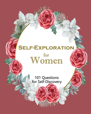 Self-Exploration for Women, 101 Questions for S... 1708813381 Book Cover