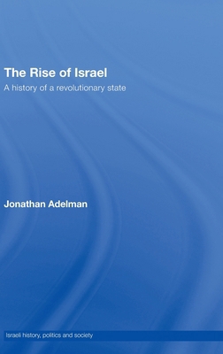 The Rise of Israel: A History of a Revolutionar... 0415775094 Book Cover