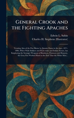 General Crook and the Fighting Apaches 1023463520 Book Cover