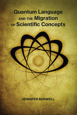 Quantum Language and the Migration of Scientifi... 0262055775 Book Cover