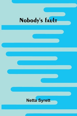 Nobody's fault 9374596776 Book Cover
