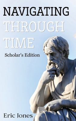 Navigating Through Time- Scholar's Edition B0CY7GGFMR Book Cover