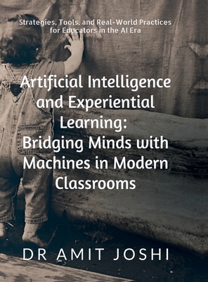 Artificial Intelligence and Experiential Learni... B0F4YDF9KS Book Cover