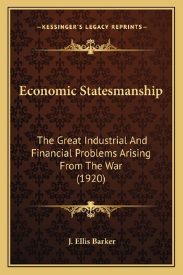 Economic Statesmanship: The Great Industrial An... 1164627961 Book Cover