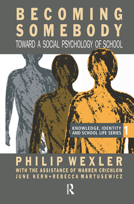 Becoming Somebody: Toward A Social Psychology O... 0750700254 Book Cover