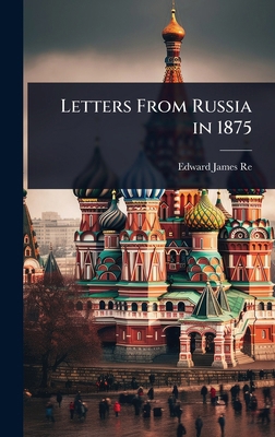 Letters From Russia in 1875 102365976X Book Cover