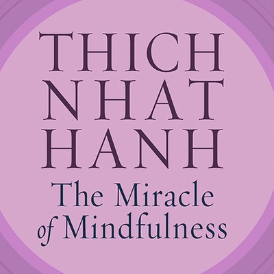 The Miracle of Mindfulness: An Introduction to ... B08XL9QWSB Book Cover