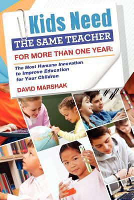 Kids Need The Same Teacher For More Than One Ye... 1105105040 Book Cover