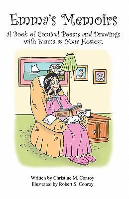 Emma's Memoirs: A Book of Comical Poems and Dra... 1461159822 Book Cover