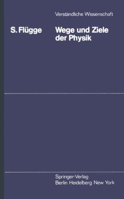 Wege Und Ziele Der Physik [German] 3540065881 Book Cover