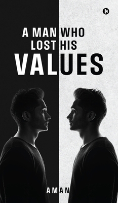 A Man Who Lost His Values B0DHY8HVK5 Book Cover
