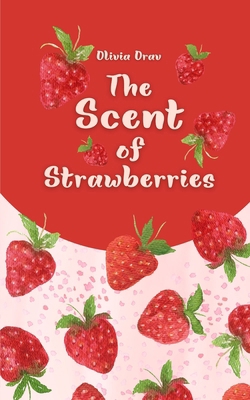 The Scent of Strawberries 991686179X Book Cover