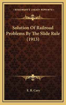 Solution of Railroad Problems by the Slide Rule... 116423305X Book Cover