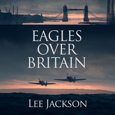 Eagles Over Britain 1665065060 Book Cover