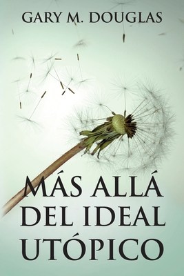 Más allá del ideal utópico (Spanish) [Spanish] 163493489X Book Cover