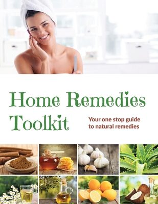 Home Remedies Tool Kit: Your one stop guide to ... 168805362X Book Cover