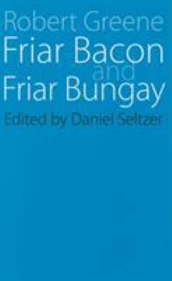 Friar Bacon and Friar Bungay 0803252625 Book Cover