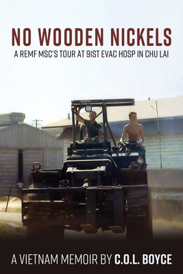 No Wooden Nickels: A REMF MSC's Tour at 91st Ev... 1950794903 Book Cover