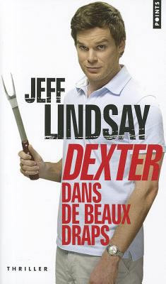 Dexter Dans de Beaux Draps [French] 2757819321 Book Cover
