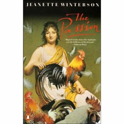 The Passion (Penguin Fiction) 0140108319 Book Cover