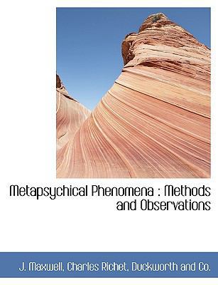 Metapsychical Phenomena: Methods and Observations 1140608711 Book Cover
