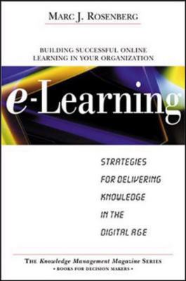 E-Learning: Strategies for Delivering Knowledge... 0071362681 Book Cover