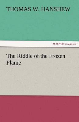 The Riddle of the Frozen Flame 3842483511 Book Cover