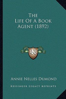 The Life Of A Book Agent (1892) 1163953202 Book Cover