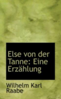 Else Von Der Tanne: Eine Erzahlung 1113040548 Book Cover