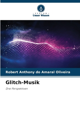 Glitch-Musik [German] 620875643X Book Cover