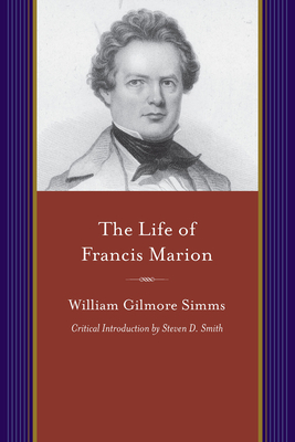 Life of Francis Marion 1611175763 Book Cover