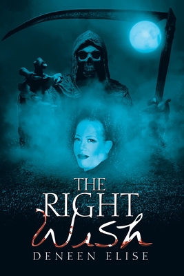 The Right Wish 1543473261 Book Cover