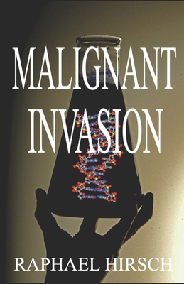 Malignant Invasion 0983720924 Book Cover