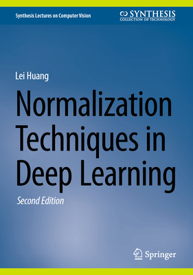 Normalization Techniques in Deep Learning 3032199905 Book Cover